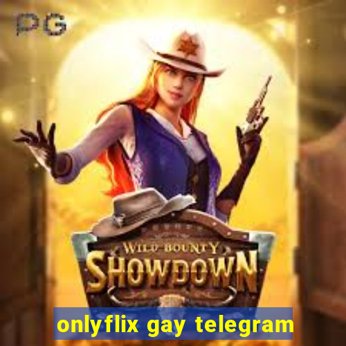 onlyflix gay telegram